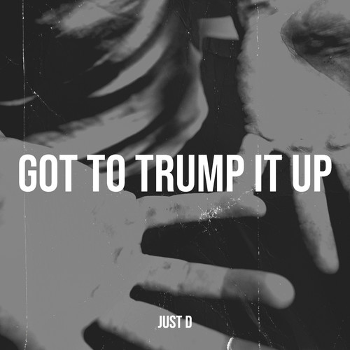 Got to Trump It Up