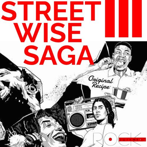STREET WISE SAGA