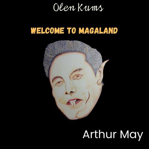 Olen Kums Welcome to Magaland