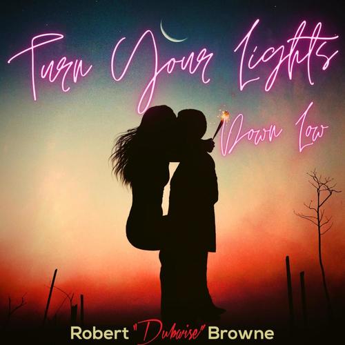 Turn Your Lights Down Low