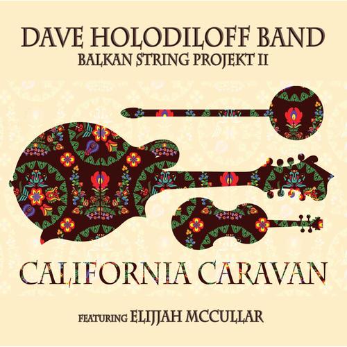 Balkan String Projekt II: California Caravan