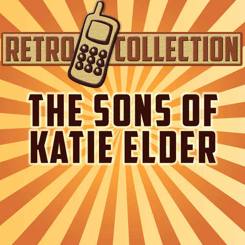 The Sons of Katie Elder (Intro) [Originally Performed By Movie Themes]
