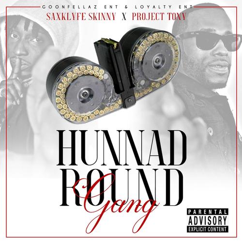 Hunnad Round Gang (feat. Project Tony) [Explicit]