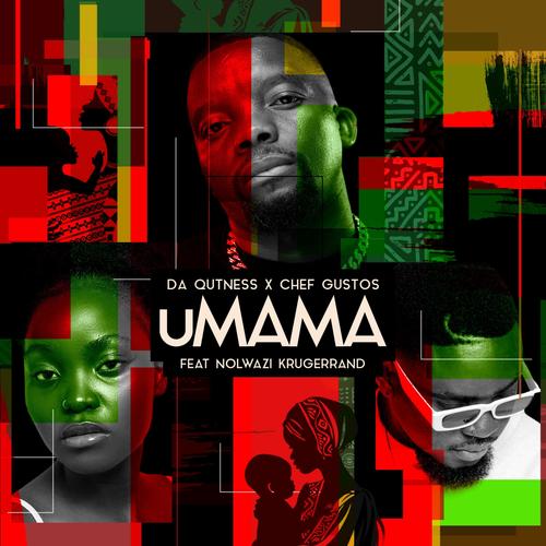 Umama (feat. Chef Gustos & Nolwazi KrugerRand)