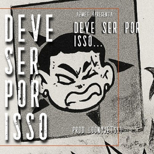 Deve ser por isso... (Explicit)