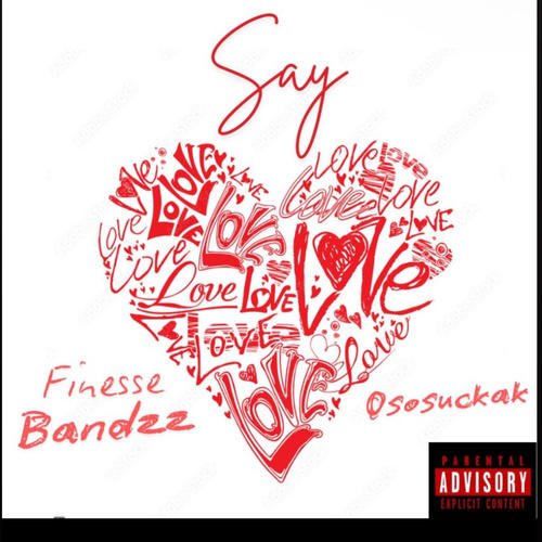 Say luv (feat. Ososuckak) [Explicit]