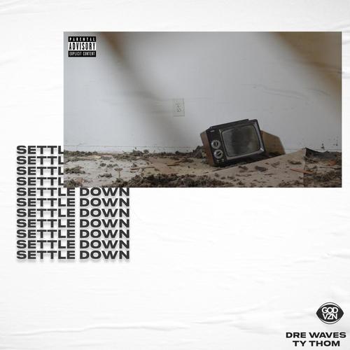 Settle Down (feat. Ty Thom) [Explicit]