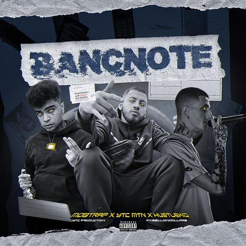 Bancnote (feat. Mobtrap & YTC MTN) [Explicit]