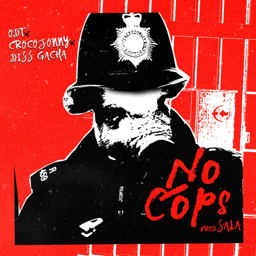 No cops (Explicit)