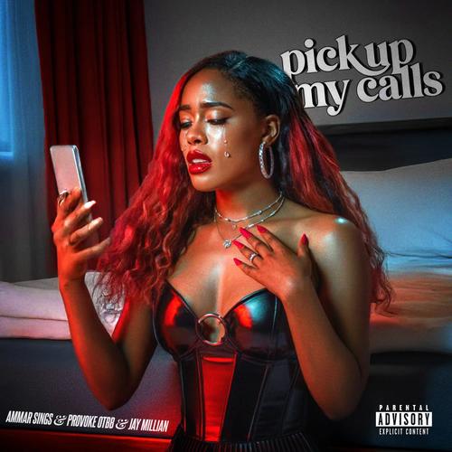 Pick Up My Calls (Explicit)