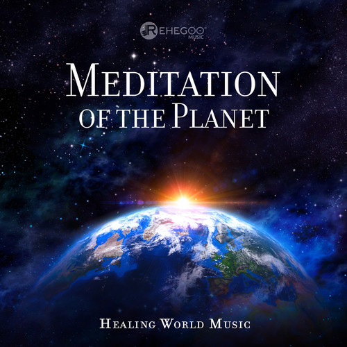 Meditation of the Planet: Healing World Music