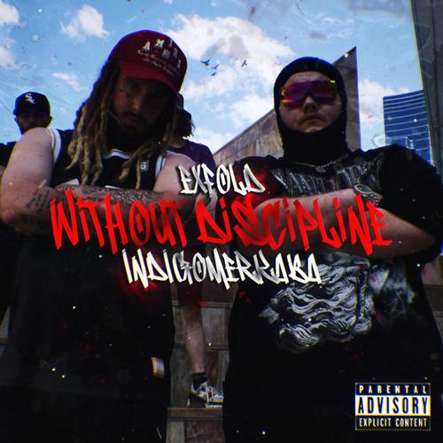 Without Discipline (feat. ExFold & Indigomerkaba) [Explicit]