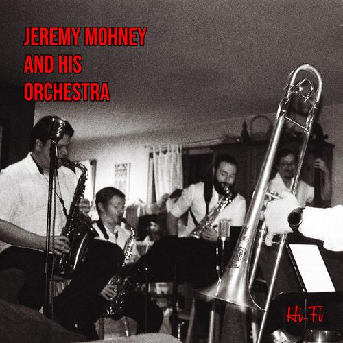 Jeremy Mohney and his Orchestra