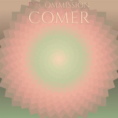Decommission Comer