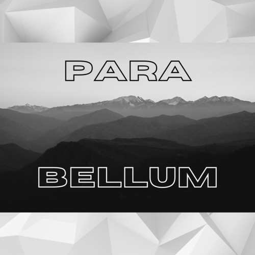 Para Bellum (Explicit)