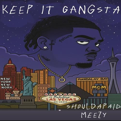 Keep It Gangsta (Explicit)