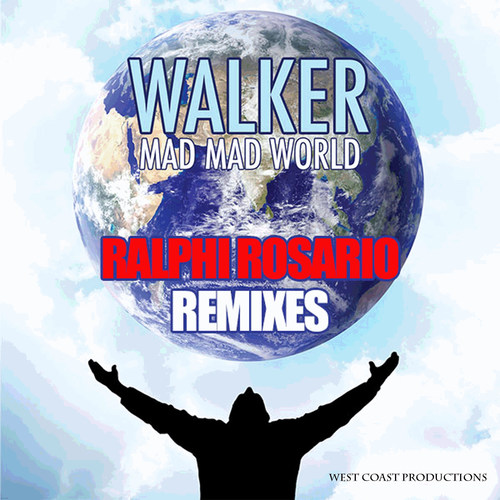 Mad Mad World (Ralphi Rosario Remixes)