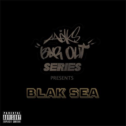 Bar Out (feat. Blak Sea) [Explicit]