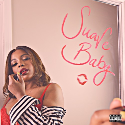 Suave Baby (Explicit)