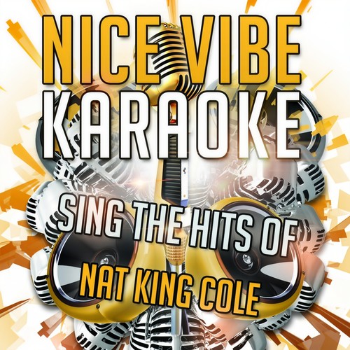Sing the Hits of Nat King Cole (Karaoke Version)