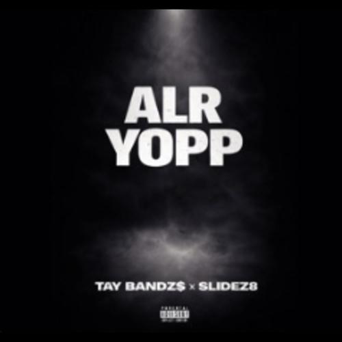 Alr Yopp (feat. Slidez) [Explicit]