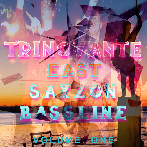 East Saxzon Bassline Volume. One
