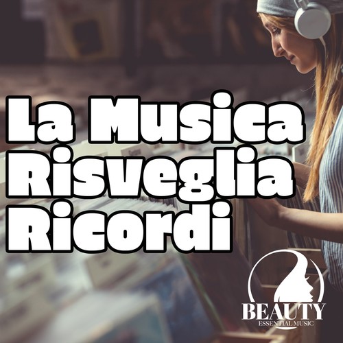 La Musica Risveglia Ricordi