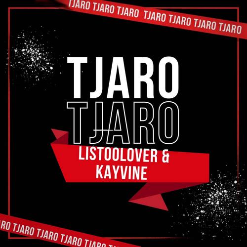 Tjaro (feat. KayVine & Majezty)