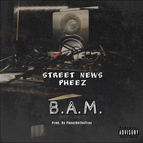 B.A.M. (Been A Minute) [Explicit]