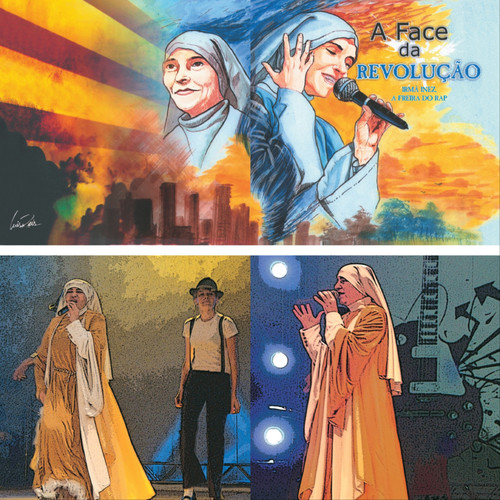 A Face da Revolução - A Freira do Rap