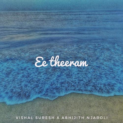 Ee Theeram (feat. Abhijith Njaroli)
