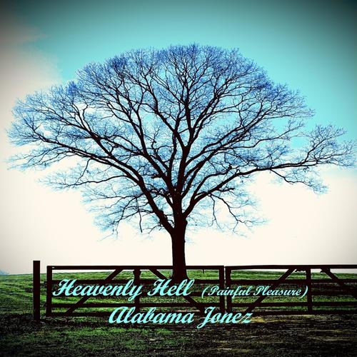Heavenly Hell (Painful Pleasure) (feat. Alabama Harper Jonez)