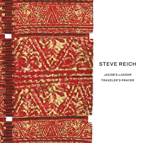 Steve Reich: Jacob's Ladder/Traveler's Prayer