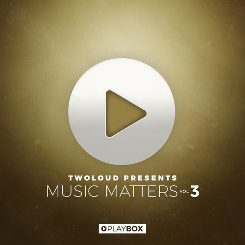 twoloud presents MUSIC MATTERS, Vol. 3