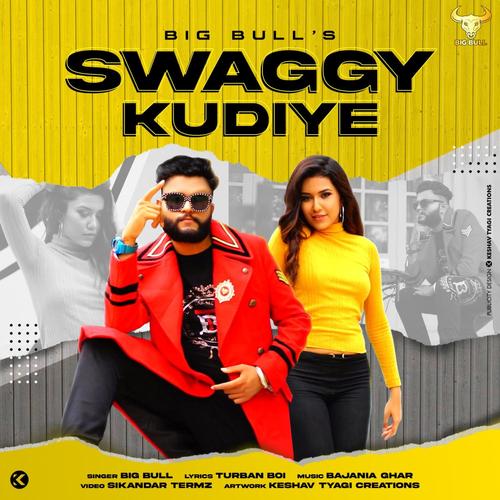 Swaggy Kudiye (Big Bull)