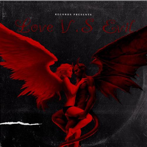 LOVE V.S EVIL (Explicit)