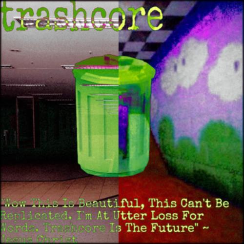 trashcore (Explicit)