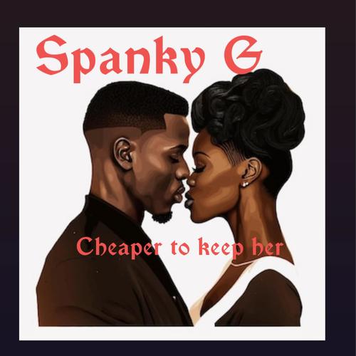 Cheaper to keep her