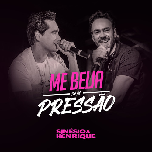 Me Beija Sem Pressão (Ao Vivo)