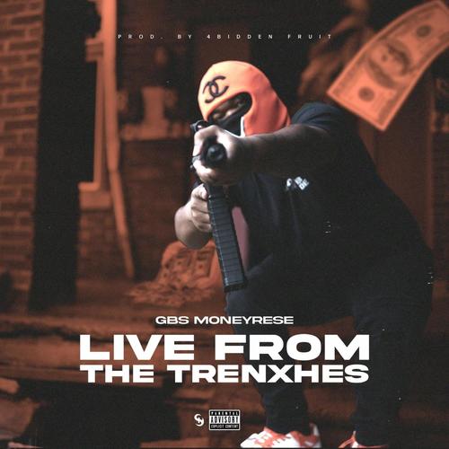 Live From The Trenxhes (Explicit)