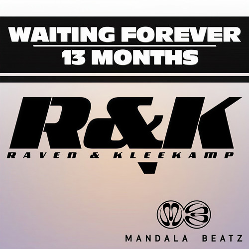 Waiting Forever/13 Months
