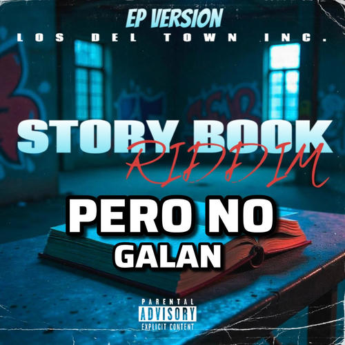 El Galan - Pero No (Storybook Riddim)