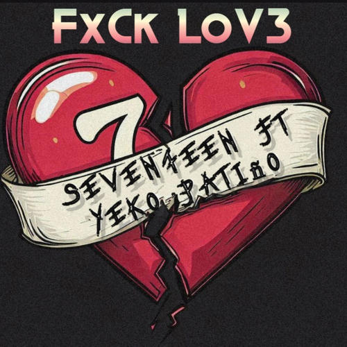 Fxck Lov3 (feat. Yeko Patiño) [Explicit]