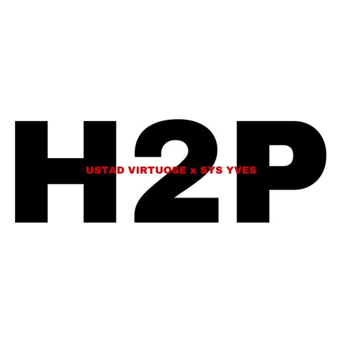 H2P (feat. Ustad Virtuose)