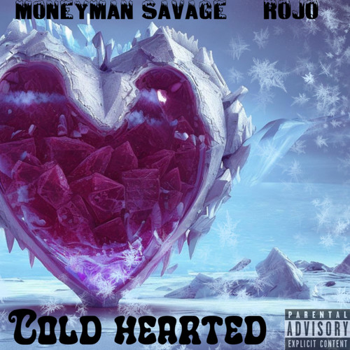 COLD HEARTED (Explicit)