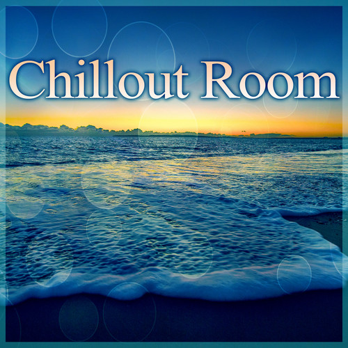 Chillout Room - Chill Lounge, Chill Out Music for Total Relaxation, After Dark, Relaxation, Nature Sounds