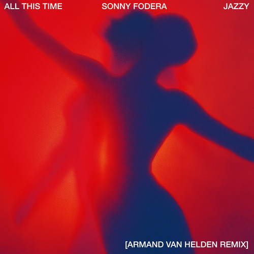 All This Time (feat. Jazzy) (Armand Van Helden Remix)