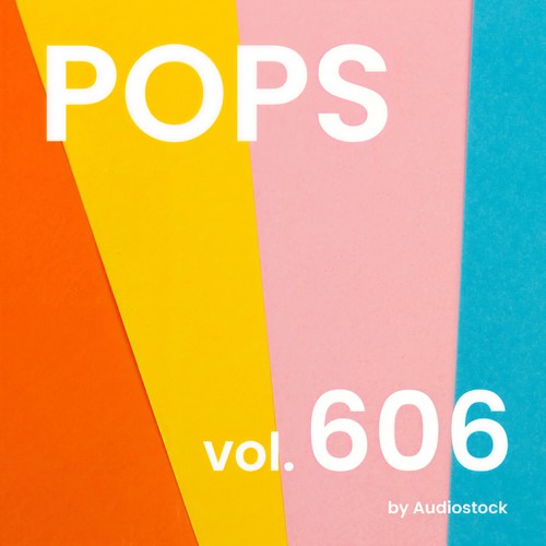 POPS, Vol. 606 -Instrumental BGM- by Audiostock