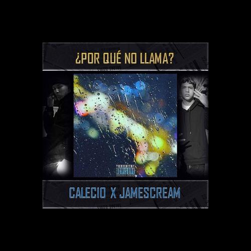 ¿Por qué no llama? (feat. JameScream)