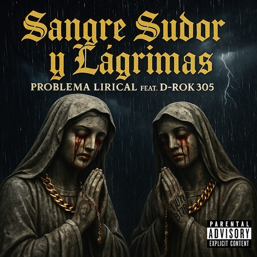 Sangre, Sudor y Lagrimas (feat. D-Rok305) [Explicit]